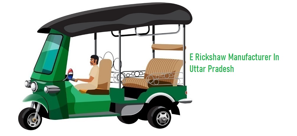 List of Best E Rickshaw Manufacturer In Uttar Pradesh